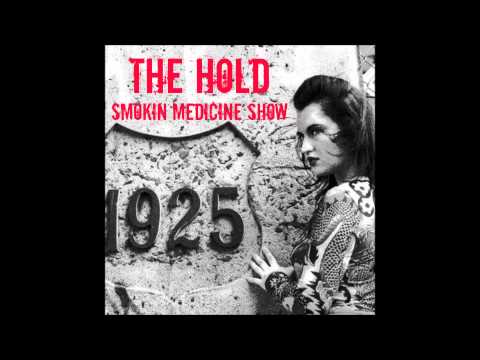 The Hold - Rick McCracken's Smokin Medicine Show with Margo