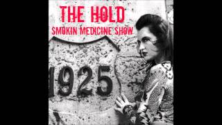 The Hold - Rick McCracken's Smokin Medicine Show with Margo
