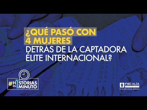 ¿Qué pasó con 4 mujeres detrás de la captadora Élite Internacional?