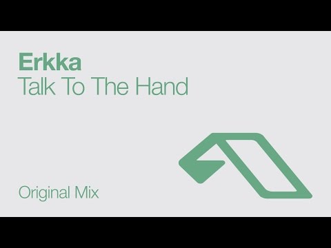 Erkka - Talk To The Hand