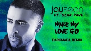 Jay Sean ft. Sean Paul - Make My Love Go (Darkmada Remix)