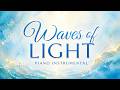 Waves of Light | Peaceful Piano Instrumental Music | Elika Mahony
