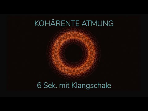 Kohärente Atmung 6 Sek. mit Klangschale