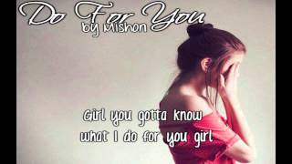 ☆ Mishon - Do For You w/ Lyrics
