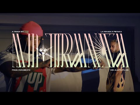 La Kikada x Petaka - Mi Tranza  |Video Oficial|