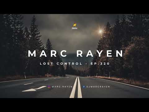 Marc Rayen @ Pro Fm - Lost Control Ep. 320