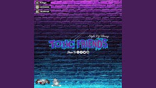 Download lagu DJ TOXIC FRIENDS... mp3