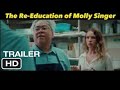The Re Education Of Molly Singer Trailer 2023