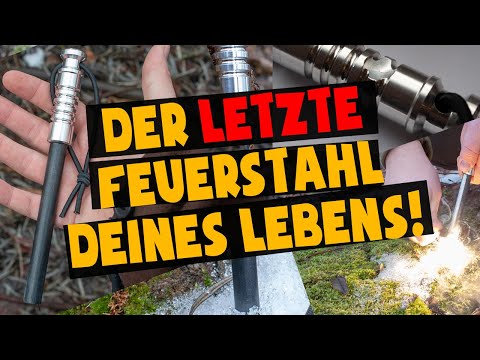 Der letzte Feuerstahl Deines Lebens! | Survival Ausrüstung
