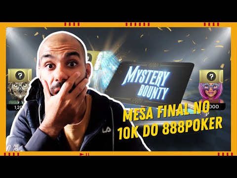 Mesa Final Mistery Bounty $22 - 10k GTD + Deep run no Main Event Mensal da Vbet Poker.