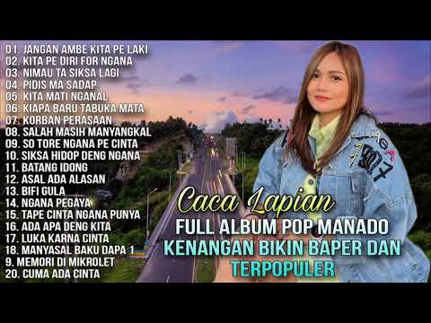 Full Album Pop Manado Kenangan Bikin Baper Dan terpopuler - Caca Lapian