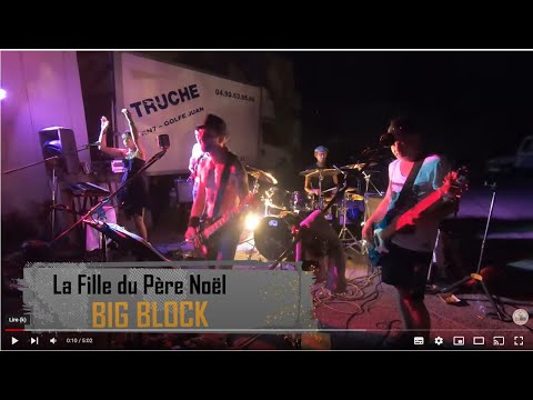 Big Block - La Fille du Père Noël - Attrait Mousse - 17 juin 2022