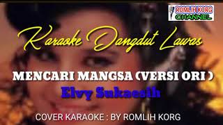 Download lagu KARAOKE DANGDUT LAWAS//MENCARI MANGSA//ELVY SUKAESIH mp3