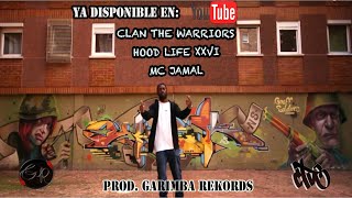 🎤Nuevo Tema: Hood Life XXVI Mc Jamal Clan The Warriors💎