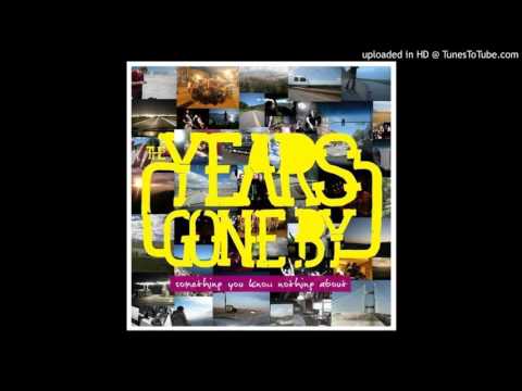 The Years Gone By - The Last Perfect Thing About This Year