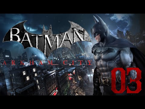 Batman: Arkham City - Part 3: Joker's Funland