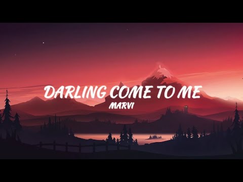MARVI_DARLING COME TO ME (LIRIC).