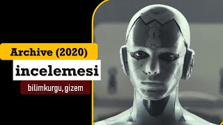Archive (2020) - Arşiv Film İncelemesi