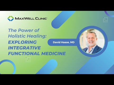 The Power of Holistic Healing: Exploring Integrative Functional Medicine with Dr. David Haase