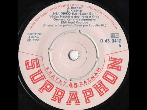 Václav Neckář a Duo Irena a Olga - Hej, dívko zlá (Super Girl) [1968 Vinyl Records 45rpm]