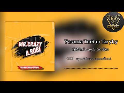 MR.Crazy ft A.Robi-Yasama turkmen Rap Taryhy (Official Audio)
