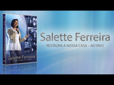 Salette Ferreira - DVD Restaura a Nossa Casa