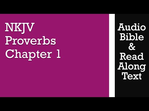 Proverbs 1 - NKJV - (Audio Bible & Text)