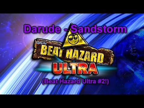 Darude - Sandstorm. (Beat Hazard Ultra #2!)