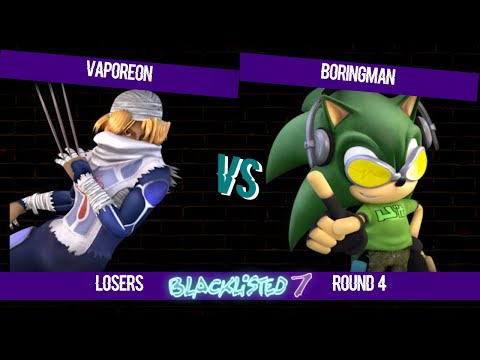 Blacklisted 7 LR4 - Vaporeon (Sheik) vs Boringman (Sonic)