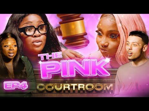 "IN TWENTY TWENTY THREE YOU BELIEVE MEN?" | THE PINK COURTROOM | S1 EP 4 | PrettyLittleThing