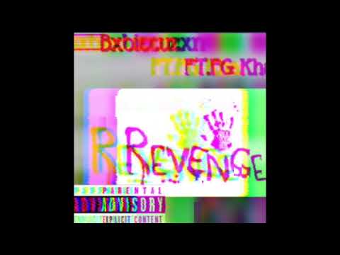 BxbieCuzxn - Revenge Ft.FG Kha(Official Audio)