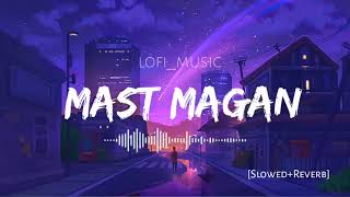 Download lagu Mast Magan[Slowed Reverb] Arijit Singh |Lofi Songs#lofi #slowedreverb mp3