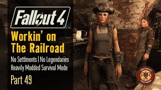 Fallout 4 - Workin on The Railroad - No Settlements - No Legendaries - Alternate Start Survival Mode - Part 49