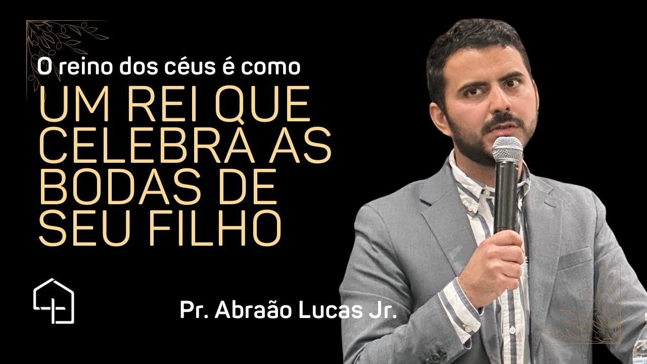 Priorize o Reino de Deus: O Convite Irrecusável para a Festa / IBBC / Pr Abraāo Lucas Jr