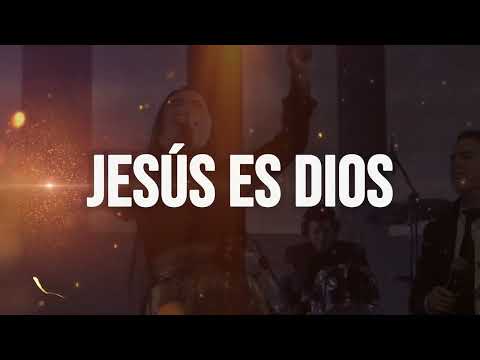 Ministerio Sion - JESÚS ES DIOS (Letra)