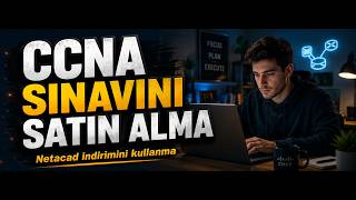 Cisco CCNA Sınavını nasıl satın alırız ? Nasıl evden gireriz ?
