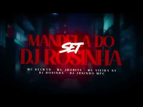 Set  Mandela do Dj Rosinha -Mc kelwyn, Mc Jhobita, MC Vieira NV, Dj Rosinha  prod. Dj Juninho Mpc