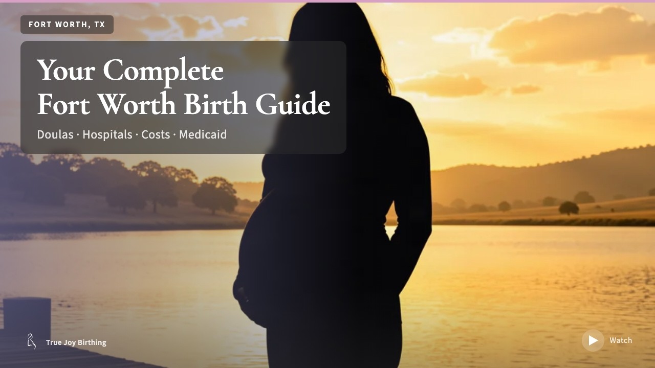 Fort Worth Birth Guide: Hospitals, Doulas, Midwives & More — press play to watch