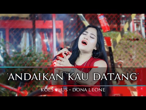 ANDAIKAN KAU DATANG - DONA LEONE | Woww VIRAL Suara Menggelegar Lady Rocker Indonesia | SLOW ROCK