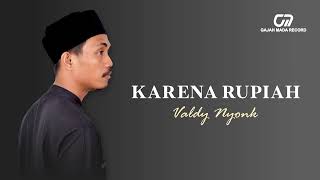 Download lagu VALDY NYONK - KARENA RUPIAH | AUDIO HQ mp3 Download lagu VALDY NYONK - KARENA RUPIAH | AUDIO HQ mp3