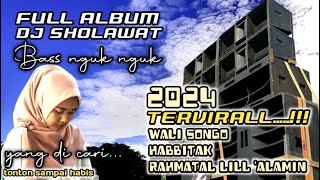 Download lagu FULL ALBUM DJ SHOLAWAT BASS NGUK NGUK TERVIRAL...2024 mp3