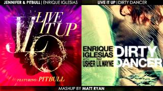 Jennifer Lopez Vs. Enrique Iglesias - Live It Up feat. Pitbull (Mashup)