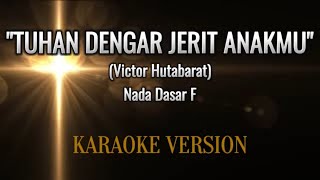 Download lagu Tuhan Dengar Jerit AnakMu - Victor Hutabarat | Karaoke Rohani | Nada Dasar F mp3