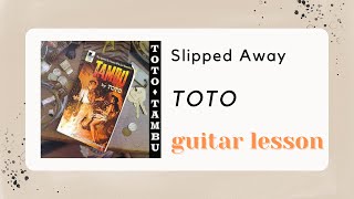 Toto - Slipped Away (guitar lesson)