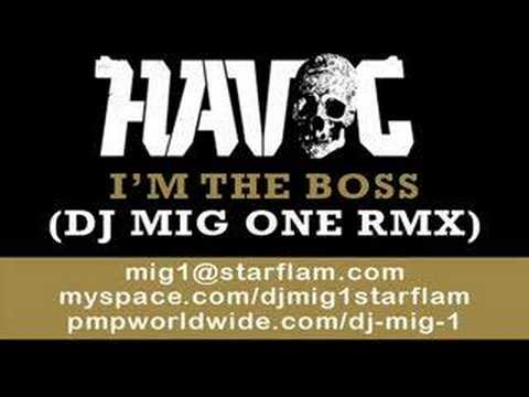HAVOC - I'm the boss - DJ MIG 1 REMIX