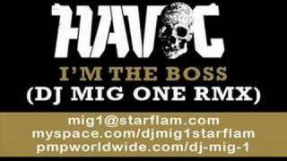 HAVOC - I'm the boss - DJ MIG 1 REMIX