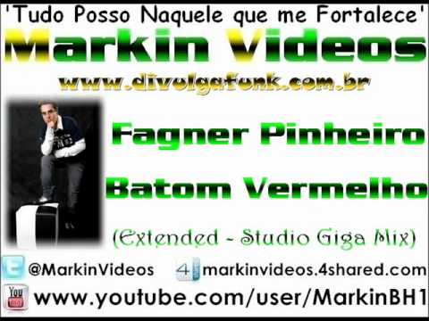 Fagner Pinheiro - Batom Vermelho (Vrs. Extended - Studio Giga Mix)