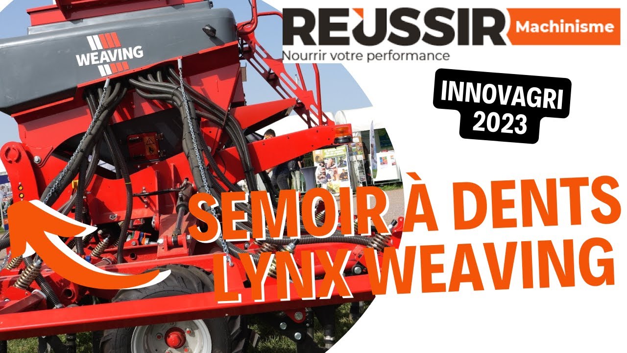 Innovagri 2023 : Weaving complète sa gamme de semoirs avec Lynx