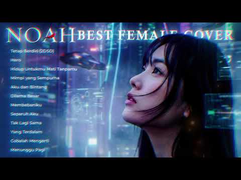 🔥 NOAH COVER TERBAIK FULL ALBUM 🎧 VIRAL TIKTOK