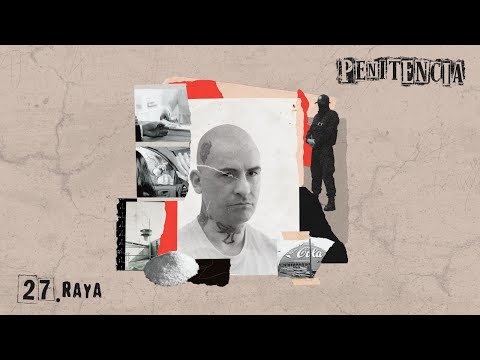 Raya | Robar millones, matar y pedirle protección al Diablo: mi historia.